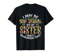 Autismo Puedo Ser No Verbal Pero Mi Hermana No Recuerda Eso Camiseta