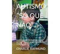 AUTISMO "SÓ QUE NÃO": DUVIDAS SOBRE DIAGNóSTICOS SOBRE AUTISMO "TEA" EM MEIO A PANDEMIA DO COVID-19 2020-2023