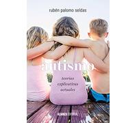 Autismo: Teorías explicativas actuales (Alianza Ensayo)