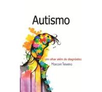 Autismo Um Olhar Além Do Diagnóstico (ebook)