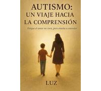 Autismo: un viaje hacia la comprensión