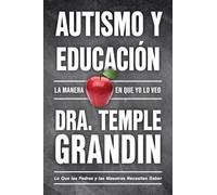 Autismo Y Educación: La Manera En Que Yo Lo Veo (Way I See It)