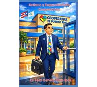 Autismo y Emprendimiento Cooperativista: Guía educativa para jóvenes y adultos autistas hacia la formación autónoma, el Cooperativismo y la Creación de Negocios Propios en Puerto Rico
