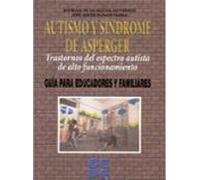 Autismo y Síndrome de Asperger. Trastornos del espectro autista de alto funcionamiento: Trastornos del espectro autista de alto funcionamiento: 22 (Educación especial y dificultades de aprendizaje)