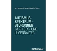 Autismus-Spektrum-Störungen im Kindes- und Jugendalter