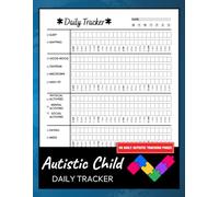 Autistic Child Daily Tracker: Logbook for Parents, Teachers & Caregivers to Record Mood, Behavior, Food, Sleep, Routines, Energy, and Therapy Progress
