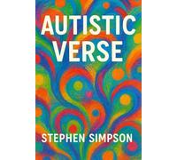 Autistic Verse: A collection of Poems and Verses about Autism