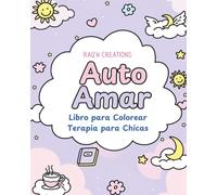 Auto Amar: Libro para colorear, terapia para chicas