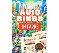 Auto Bingo: Für Kinder ab 4 Jahren - Beschäftigung Autofahrt Kinder, verschiedene Kategorien, Spielkarten in Farbe