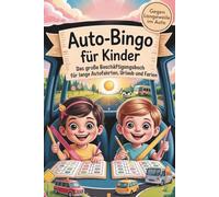 Auto-Bingo für Kinder: Das große Beschäftigungsbuch für lange Autofahrten, Urlaub und Ferien I Reisespiele I Beschäftigung Autofahrt kinder