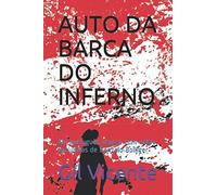 AUTO DA BARCA DO INFERNO: Em português atual e com notas exclusivas de Gonzalo Bolliger