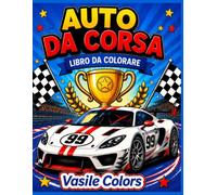 AUTO DA CORSA: LIBRO DA COLORARE PER BAMBINI