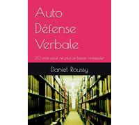 Auto Défense Verbale: 20 mots pour ne plus se laisser manipuler (Rom-Com)