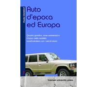 Auto d'epoca ed Europa: Quadro giuridico, zone ambientali e il futuro della mobilità transfrontaliera con i veicoli storici