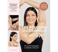 Auto-drainage lymphatique: 30 automassages à réaliser chez soi