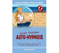 Auto-hypnose: Guide pratique