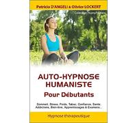 Auto-hypnose humaniste: Pour les débutants