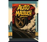 Auto Malbuch: Für Klein und Gross