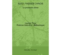 AUTO - MASSAGE CHINOIS: Le protocole ultime