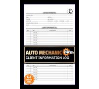 Auto Mechanic Client Information Log: Automobile Garage Business Data Tracker Featuring Alphabetical Tabs To Record Customer Vehicle Details | 106 Pages