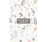 Auto Mileage Log Book - Auto Mileage Journal, Automotive Miles Odometer Tracker for Business and Personal Taxes - Watercolor Flowers cover