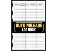 Auto Mileage Log Book: Track Business Miles, Fuel Costs, and Vehicle Expenses