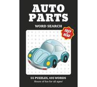 AUTO PARTS WORD SEARCH: 55 PUZZLES,495 WORDS HOURS OF FUN FOR ALL AGES | Fun and Challenging Word Games for Car Lovers, Mechanics, and Gearheads