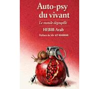 Auto-psy du vivant: Le Monde dégoupillé