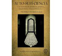 AUTO-SUFÍ-CIENCIA, una historia de gnósticos, gitanos, irredentos y otros periféricos