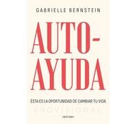 Autoayuda / Self Help: Ésta Es La Oportunidad Para Cambiar Tu Vida / This Is Your Chance to Change Your Life (Estar Bien)