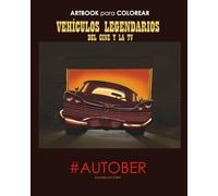 Autober: Vehículos legendarios del cine y la TV: Por color a las leyendas del motor (inktober)