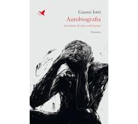 Autobiografia. Anatomia di una confessione (Battitore libero)