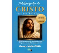 Autobiografia de Cristo: AJesus Cristo - A voz do Logos (Coleção Mestres do Infinito)