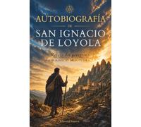Autobiografía de san Ignacio de Loyola: Relato del peregrino