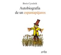 Autobiografía de un espantapájaros: Testimonios de resiliencia: el retorno a la vida: 100586 (Psicología / Resiliencia)