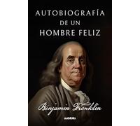 Autobiografía de un hombre feliz