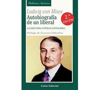 AUTOBIOGRAFÍA DE UN LIBERAL: La gran Viena contra el estatalismo: 45 (BIBLIOTECA AUSTRIACA)