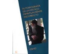 Autobiografía de un místico espiritualmente incorrecto | Osho Rajneesh