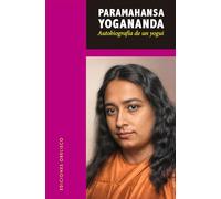 Autobiografía de un yogui (Espiritualidad y vida interior)
