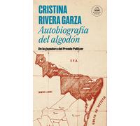 Autobiografía del algodón | Cristina Rivera Garza