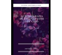 Autobiografia di Antonio Comi sul caso