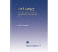 Autobiography: A Collection of the Most Instructive and Amusing Lives Ever Published, V. 10