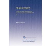 Autobiography: A Collection of the Most Instructive and Amusing Lives Ever Published, V. 21