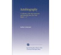 Autobiography: A Collection of the Most Instructive and Amusing Lives Ever Published, V. 27
