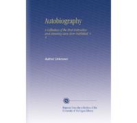 Autobiography: A Collection of the Most Instructive and Amusing Lives Ever Published, V. 4