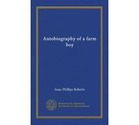 Autobiography of a farm boy