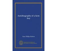 Autobiography of a farm boy