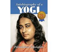 Autobiography of a Yogi - 75th Anniversary Edition: 1946-2021