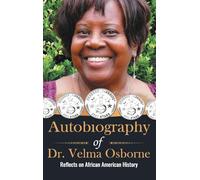 Autobiography of Dr. Velma Osborne: Reflects on African American History
