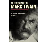 Autobiography of Mark Twain, Volume 1: The Complete and Authoritative Edition: 10 (Mark Twain Papers)